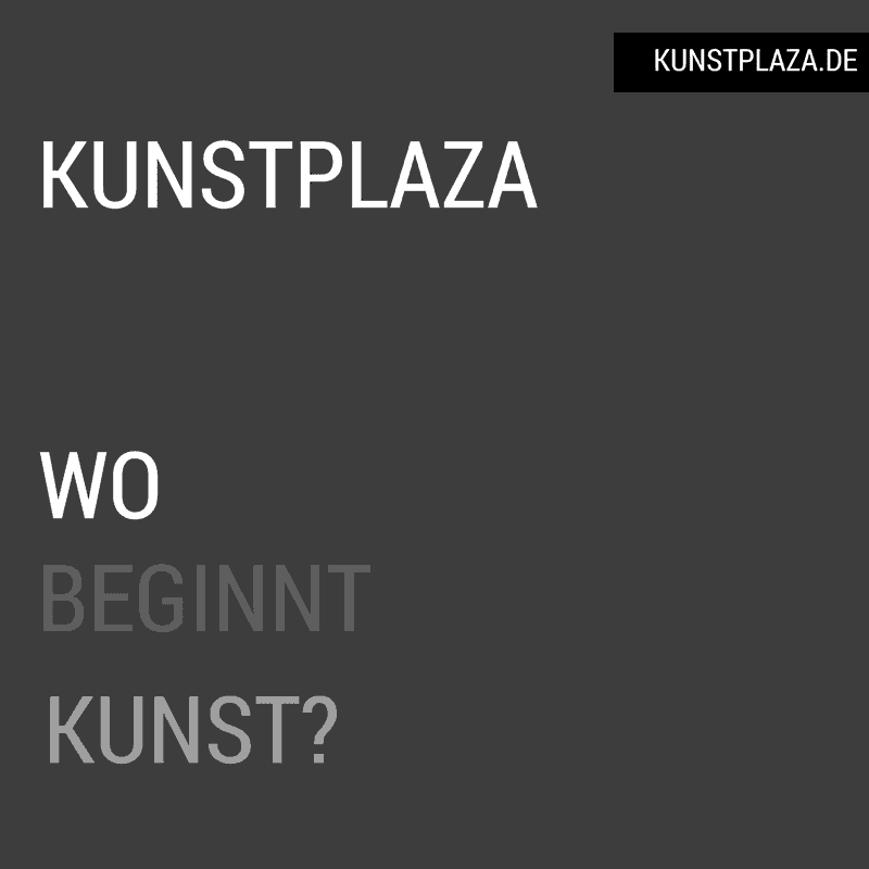 Kunst als Idee oder Wo beginnt Kunst?