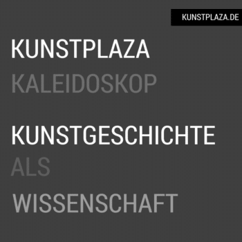 Kaleidoskop: Kunstgeschichte als Wissenschaft