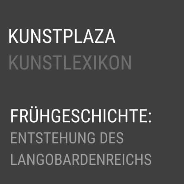 Germanische Kunst‎; Entstehung des Langobardenreichs