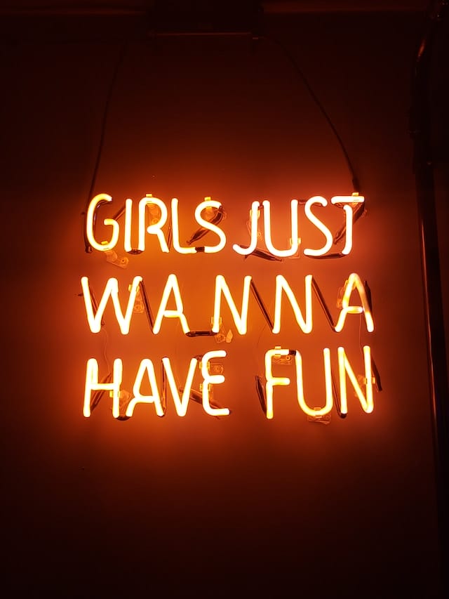 Girls just wanna have fun