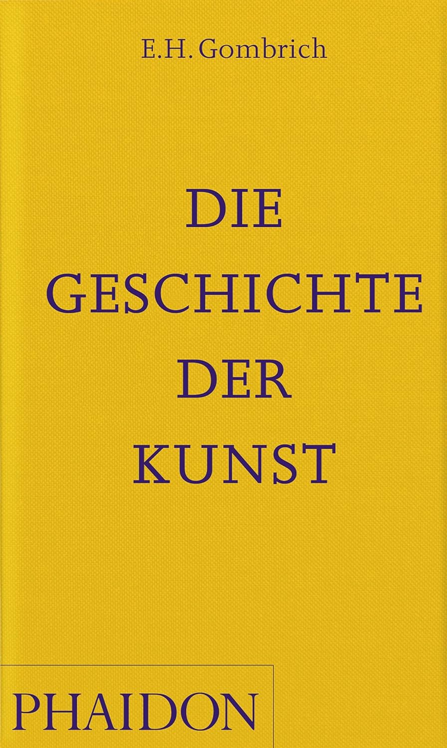 "Die Geschichte der Kunst" von E. H. Gombrich