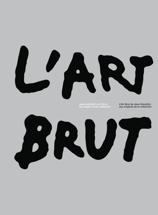 L'Art Brut de Jean Dubuffet, aux origines de la collection